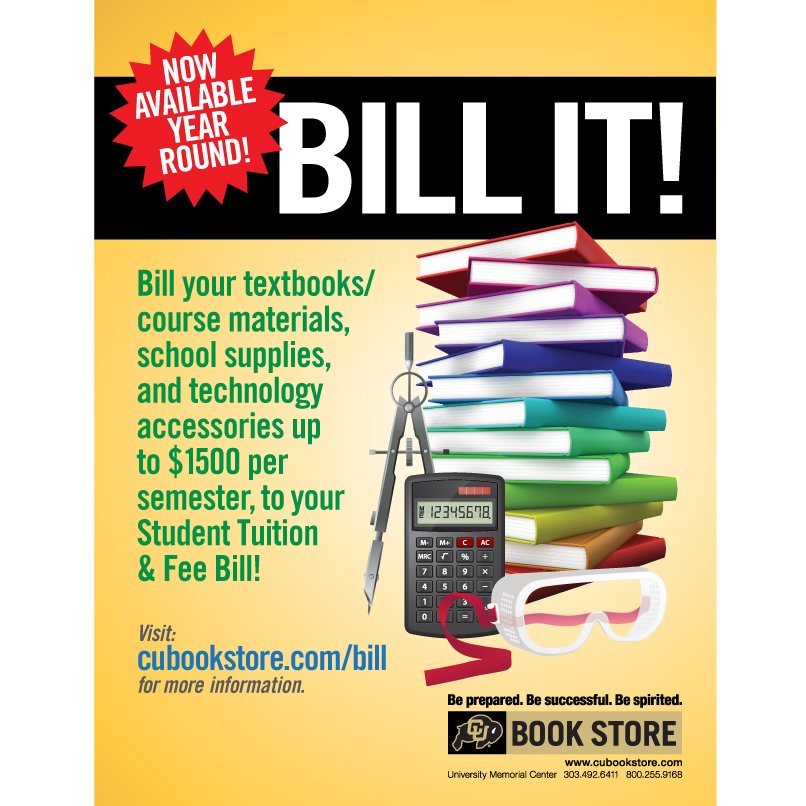 Bill your textbooks/course materials, school supplies, and technology accessories. You can bill up to $1500 per semester, to your Student Tuition &amp; Fee Bill. Visit the link in our bio. * * * #GoBuffs#CUBoulder #BeBoulder #futurebuffs