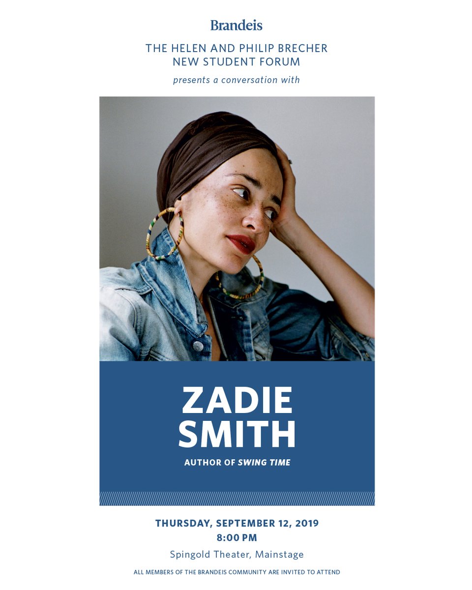 Don&#39;t miss author #ZadieSmith at @BrandeisU on Thursday, September 12 at 8 p.m. in Spingold Theater. She&#39;ll speak about her book Swing Time at the New Student Forum, open to the full #Brandeis community. #BrandeisUniversity #NewStudentForum