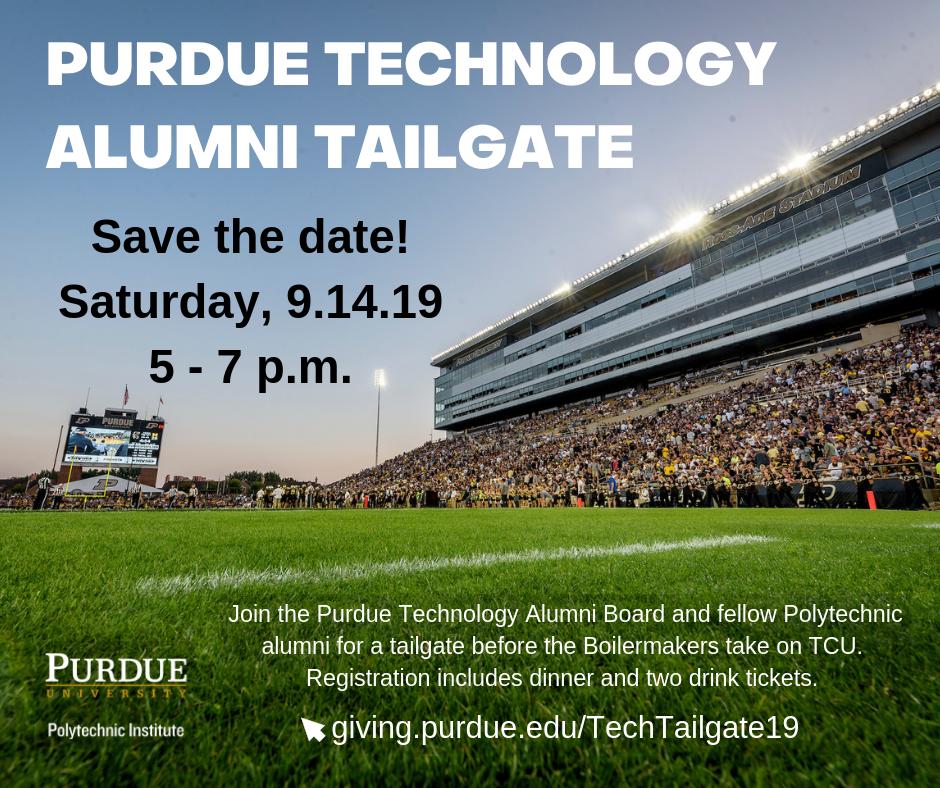 Reminder: Join the Purdue Technology Alumni Board and fellow Polytechnic alumni for a tailgate this Saturday, September 14, 2019, before the Boilermakers take on TCU. (The registration deadline has been extended!) 