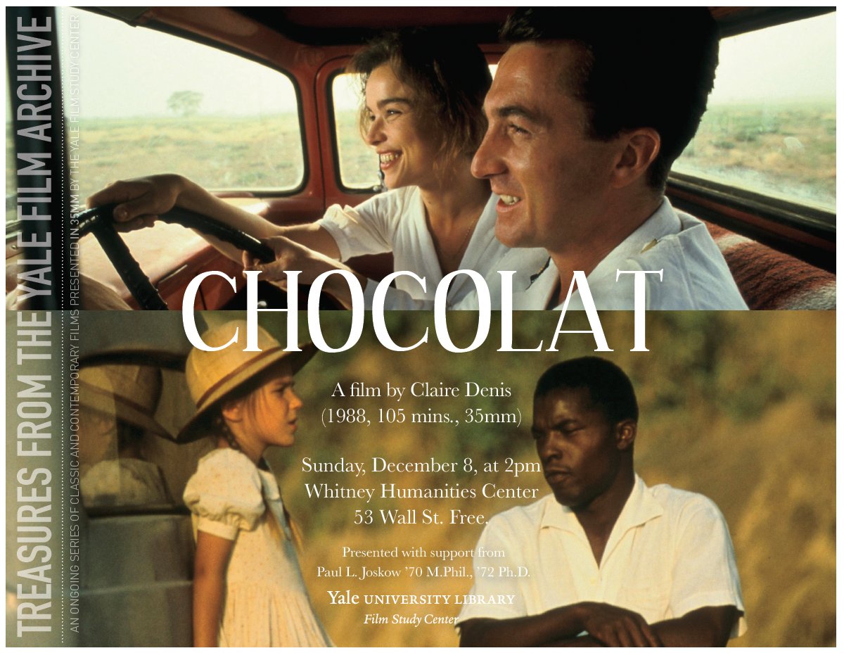 Join us for a free 35mm screening of Claire Denis&#39;s CHOCOLAT, screening as part of the &quot;Treasures from the Yale Film Archive&quot; series with an introduction by Dudley Andrew and Xavier Lee. 2pm Sun, 12/8, @YaleWHC (53 Wall in New Haven). 