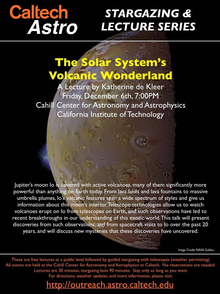 Tomorrow, we will conclude this &quot;decade&#39;s&quot; Lecture &amp; Stargazing Series with Professor Katherine de Kleer! Come and check out the volcanos in our neighborhood before we celebrate 2020!